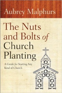 The Nuts and Bolts of Church Planting - Aubrey Malphurs